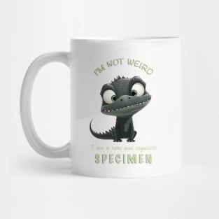 Crocodile I'm Not Weird I'm A Rare and Exquisite Specimen Cute Adorable Funny Quote Mug